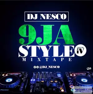 Dj Nesco - 9ja Style Mix Vol. 4